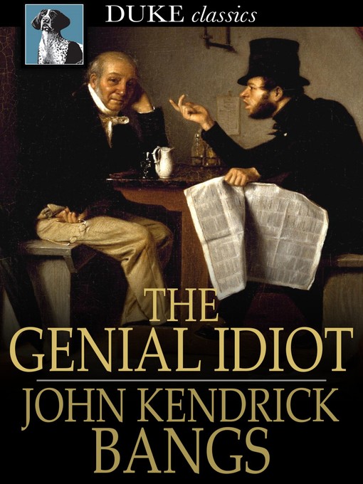 Title details for The Genial Idiot by John Kendrick Bangs - Wait list